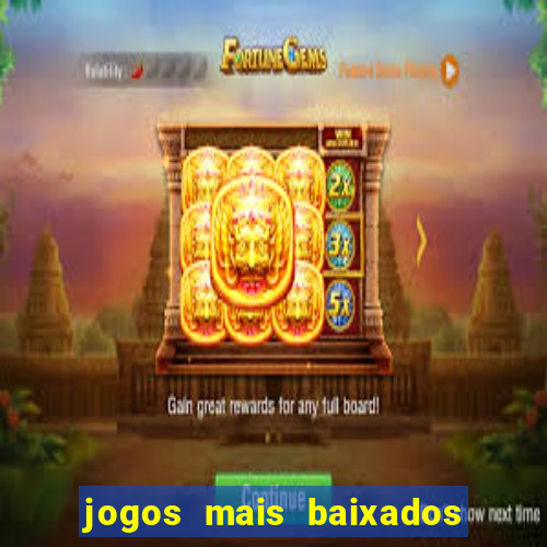 jogos mais baixados para celular